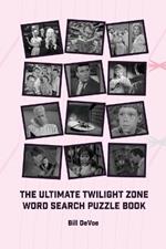 The Ultimate Twilight Zone Word Search Puzzle Book