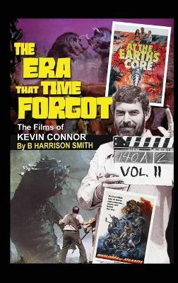 The Era That Time Forgot - Volume Two (hardback) - B Harrison Smith - cover