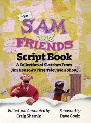 The Sam and Friends Script Book - A Collection of Sketches from Jim Henson's First Television Show - Craig Shemin - cover