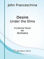 Desire Under the Elms - Incidental Music for Orchestra