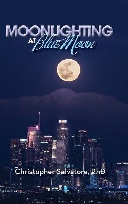 Moonlighting at Blue Moon - Christopher Salvatore - cover
