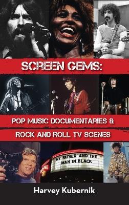 Screen Gems: Pop Music Documentaries & Rock and Roll TV Scenes - Harvey Kubernik - cover