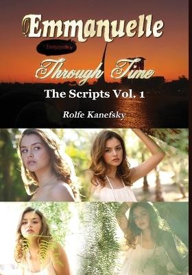 Emmanuelle Through Time Volume 1 - Rolfe Kanefsky - cover