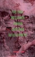 Factors Influence Human Continue Development - John Lok - cover