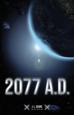 2077 A.D. - J L Sears - cover