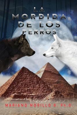 La Mordida De Los Perros - Mariano B Morillo - cover
