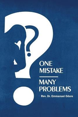 One Mistake- Many Problems - Rev Dr Emmanuel Oduro - cover