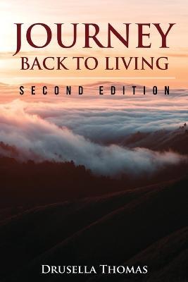 Journey Back to Living: Second Edition: Second - Drusella Thomas - cover