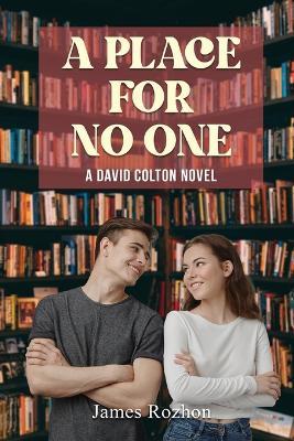 A Place For No One: A David Colton Novel - James Rozhon - cover