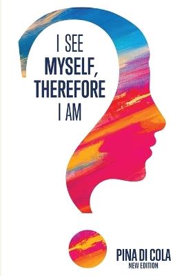 I See Myself, Therefore I Am - Pina Di Cola - cover