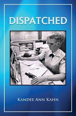 Dispatched - Kandee Ann Kahn - cover