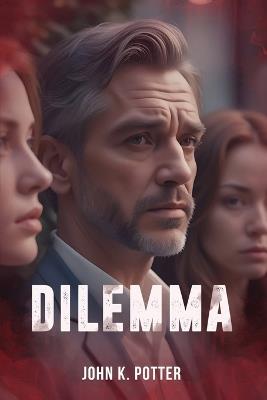 Dilemma - John K Potter - cover