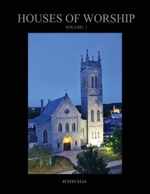 Houses of Worship: Volume 1 - Justin Elia - cover