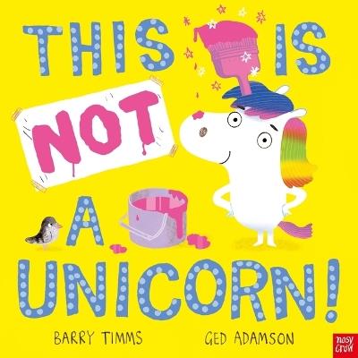 This Is Not a Unicorn! - Barry Timms - cover