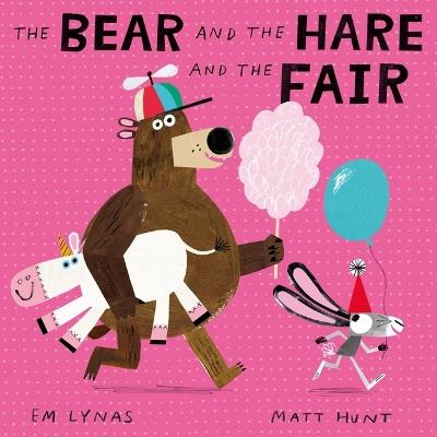 The Bear and the Hare and the Fair - Em Lynas - cover