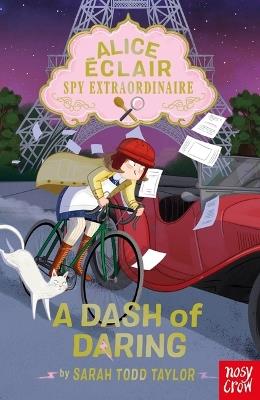 Alice Éclair, Spy Extraordinaire: A Dash of Daring - Sarah Todd Taylor - cover