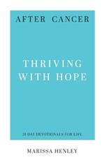 After Cancer: Thriving with Hope