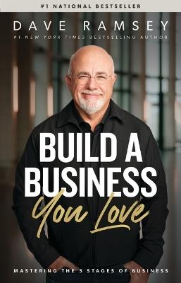 Build a Business You Love: Mastering the Five Stages of Business - Dave Ramsey - cover