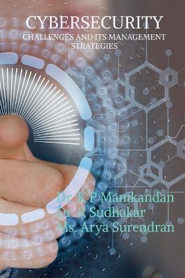 Cyber Security Challenges and Its Management Strategies - P Manikandan - cover