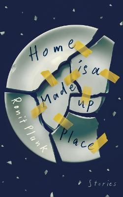 Home Is a Made-Up Place - Ronit Plank - cover