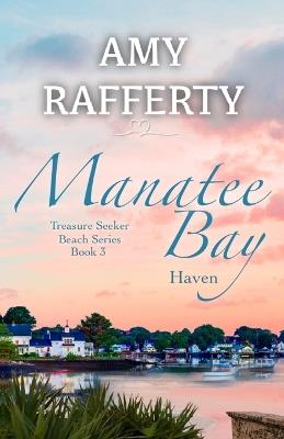 Manatee Bay: Haven - Amy Rafferty - cover