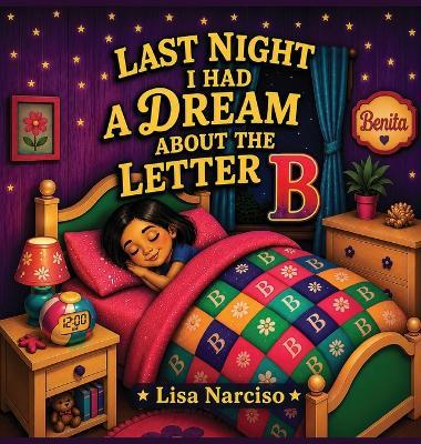 Last Night I Had A Dream About The Letter B - Lisa Narciso - cover