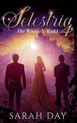 Selestria 4: The Winner's World - Sarah Day - cover