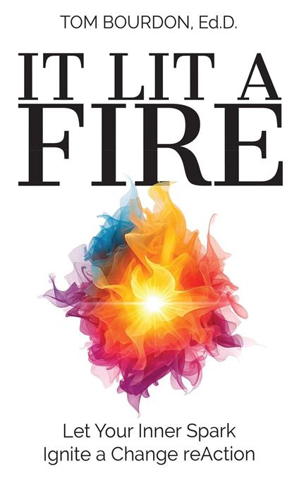 It Lit A Fire