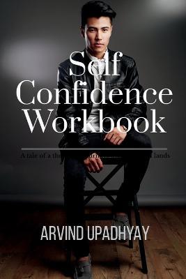 Self Confidence Workbook - Arvind Upadhyay - cover