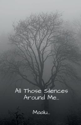 All Those Silences Around Me... - Maalu - cover