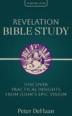 Revelation Bible Study: Discover Practical Insights from John's Epic Vision