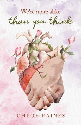 We're more alike than you think - Chloe Raines - cover