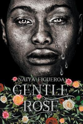Gentle Rose - Naiya Figueroa - cover