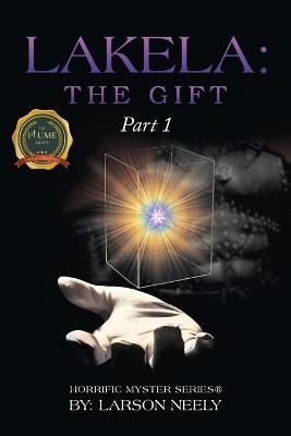 Lakela: The Gift - Larson Neely - cover