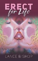 Erect for Life - Lance Bishop - cover