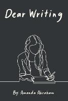 Dear Writing - Amanda Abraham - cover
