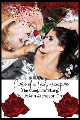 Curse of a Lady Vampire: (The Complete Story) - Jo Ann Atcheson Gray - cover