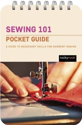 Sewing 101: Pocket Guide: A Guide to Necessary Skills for Garment Making - Rocky Nook - cover