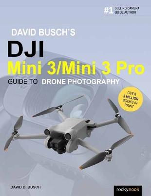 David Busch's DJI Mini 3/Mini 3 Pro Guide to Drone Photography - David Busch - cover