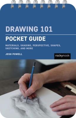 Drawing 101: Pocket Guide : Materials, Shading, Perspective, Shapes, Sketching, and More - Josh Powell - cover
