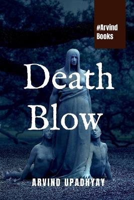 Death Blow - Arvind Upadhyay - cover