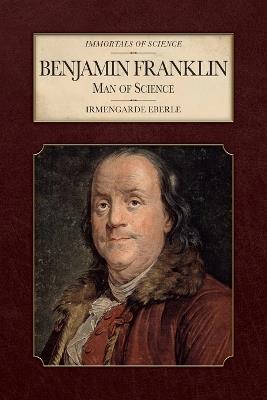 Benjamin Franklin: Man of Science - Irmengarde Eberle - cover