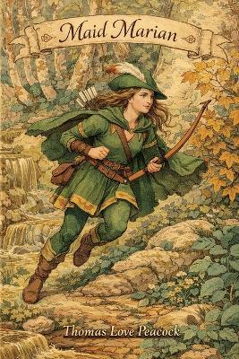 Maid Marian - Thomas Love Peacock - cover