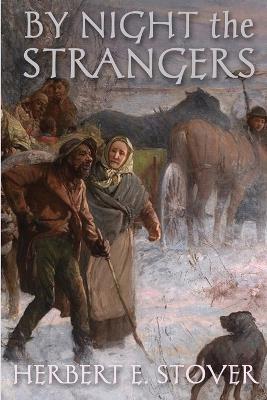 By Night the Strangers - Herbert E Stover - cover
