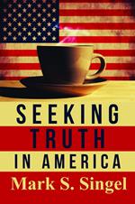 Seeking Truth in America