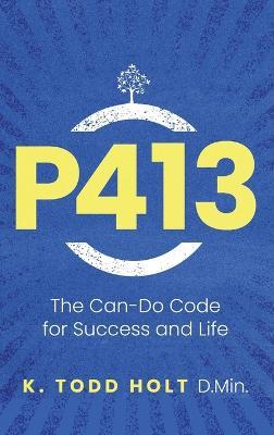 P413: The Can-Do Code for Success and Life - K Todd Holt - cover