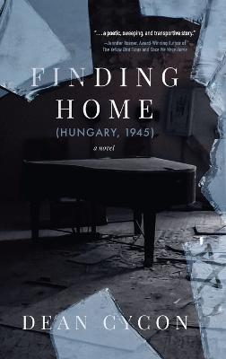 Finding Home (Hungary, 1945) - Dean Cycon - cover