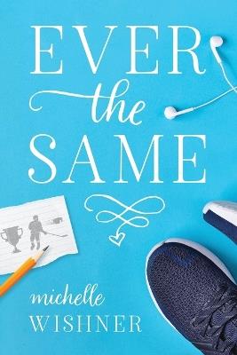 Ever the Same - Michelle Wishner - cover