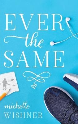 Ever the Same - Michelle Wishner - cover