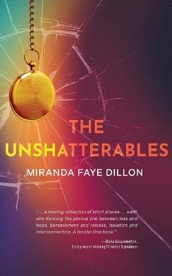 The Unshatterables - Miranda Faye Dillon - cover
